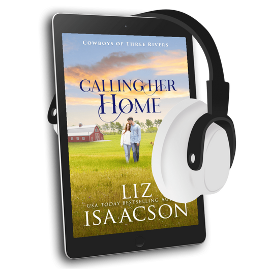 Book 5: Calling Her Home (Cowboys of Three Rivers)