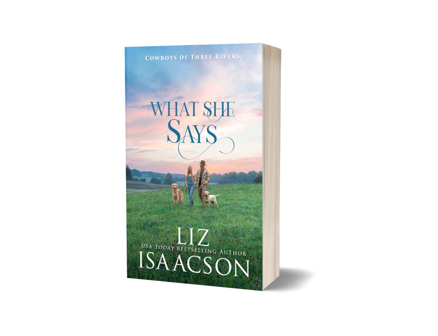 Book 7: What She Says (Cowboys of Three Rivers)