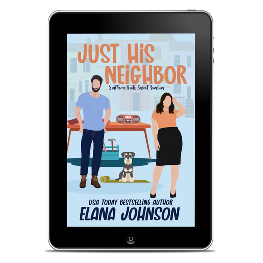 Book 0: Just His Neighbor (Southern Roots Sweet RomCom Prequel)