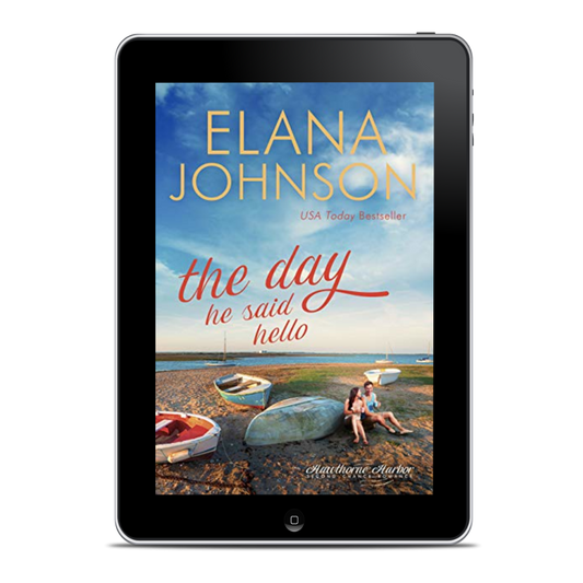 Book 4: The Day He Said Hello (Hawthorne Harbor Romance)