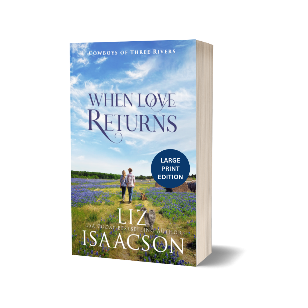Book 1: When Love Returns (Cowboys of Three Rivers)