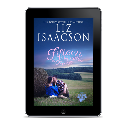 Book 14: Fifteen Minutes of Fame (Three Rivers Ranch Romance™)
