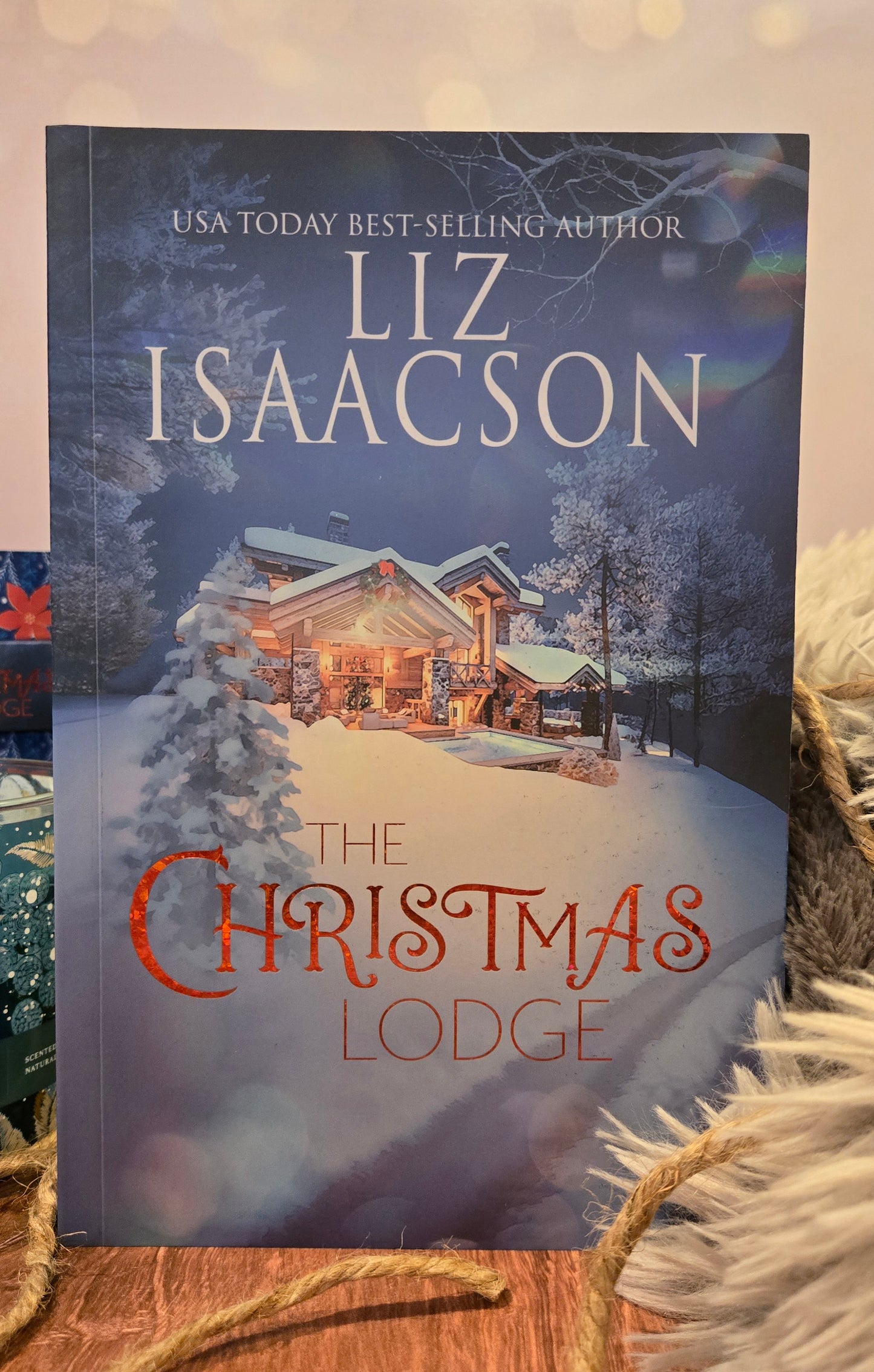 The Christmas Lodge Special Edition - FOUR Full Books in ONE Beautiful Paperback