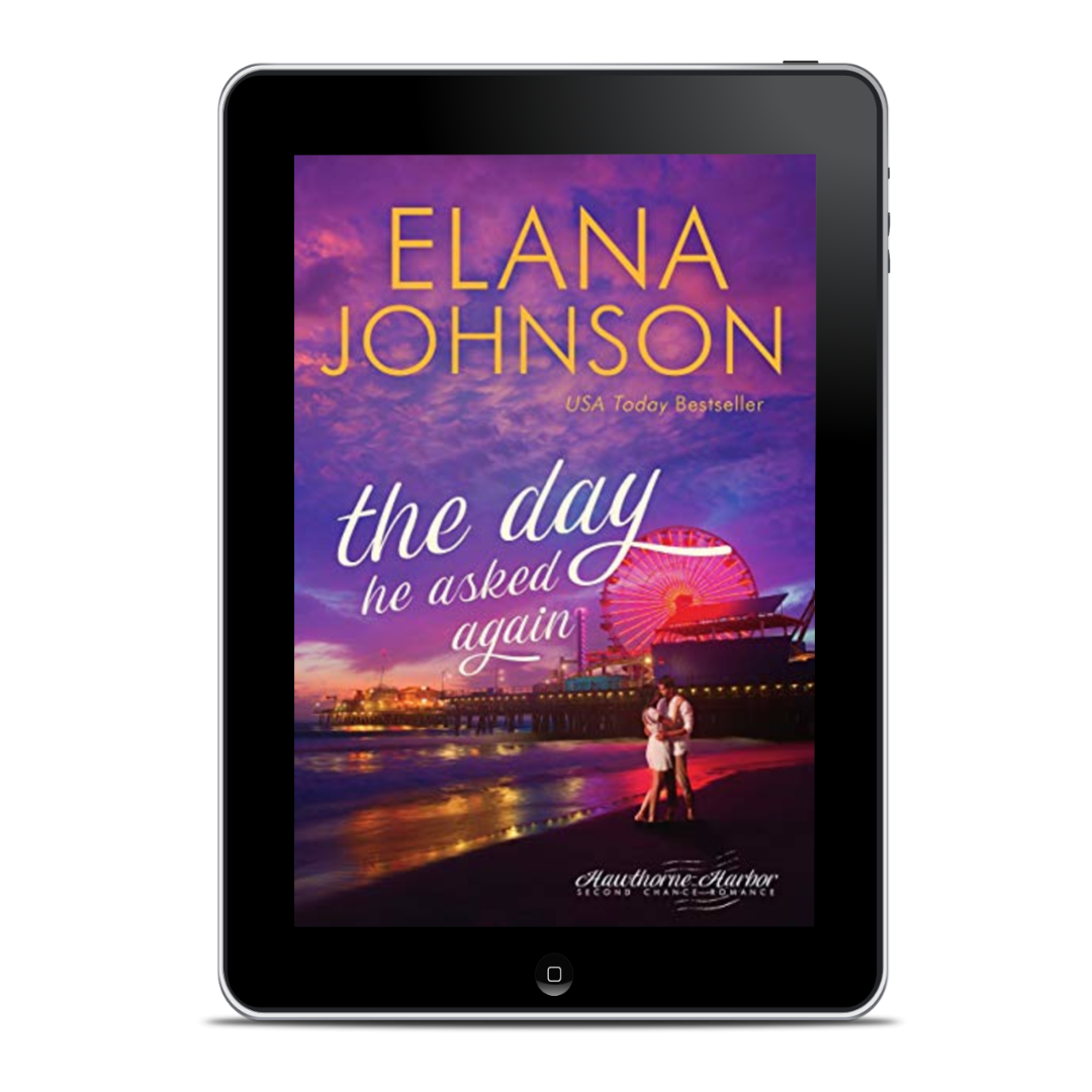 Book 7: The Day He Asked Again eBook (Hawthorne Harbor Romance)