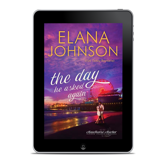 Book 7: The Day He Asked Again eBook (Hawthorne Harbor Romance)