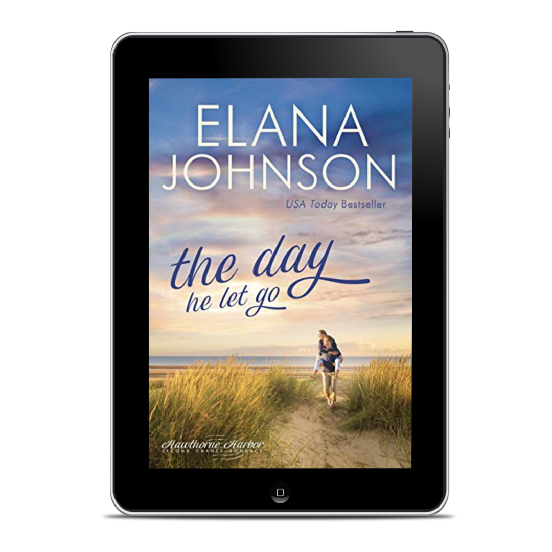 Book 5: The Day He Let Go (Hawthorne Harbor Romance)