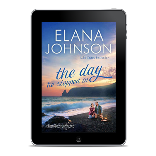 Book 3: The Day He Stopped In (Hawthorne Harbor Romance)