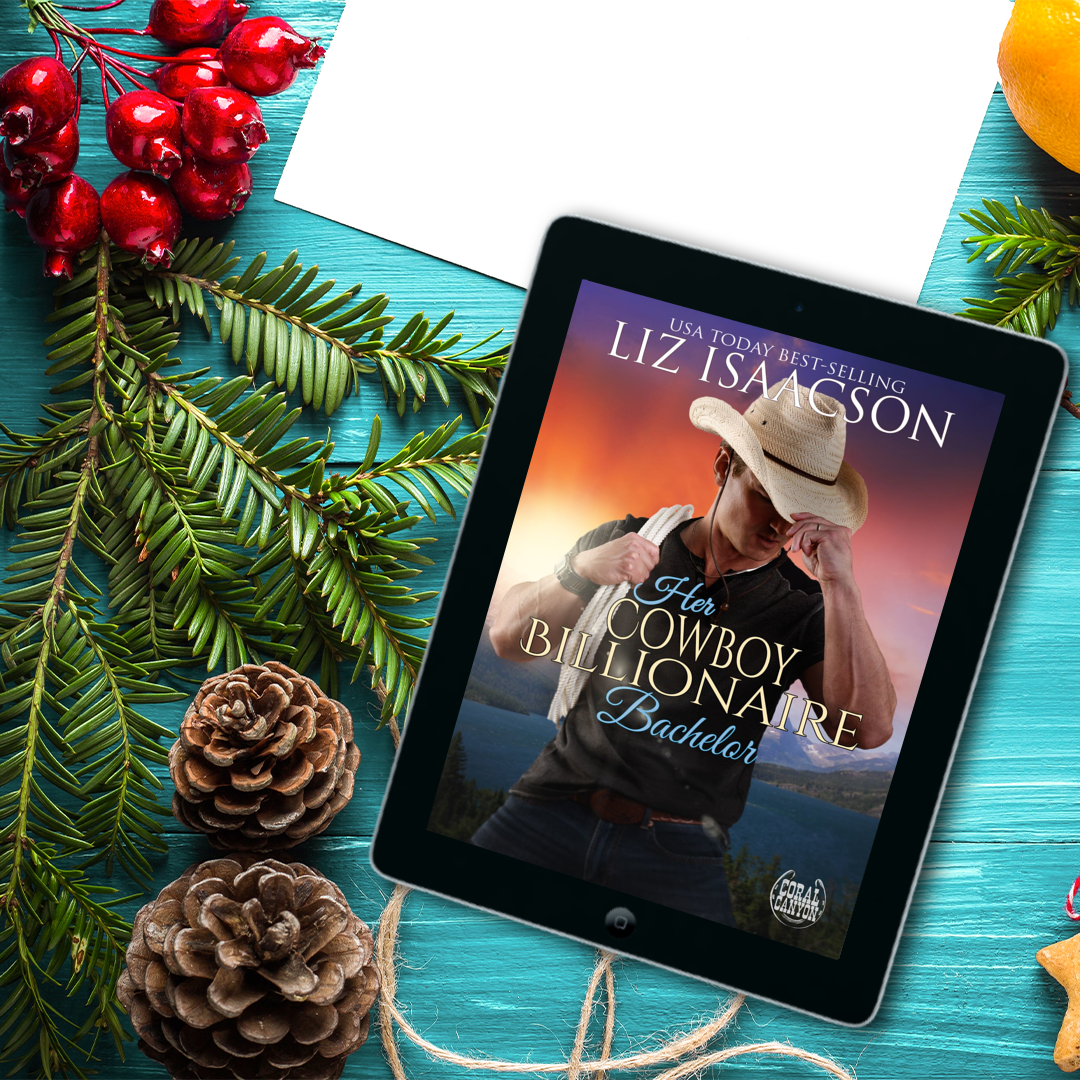 Book 6: Her Cowboy Billionaire Bachelor (Christmas in Coral Canyon™)