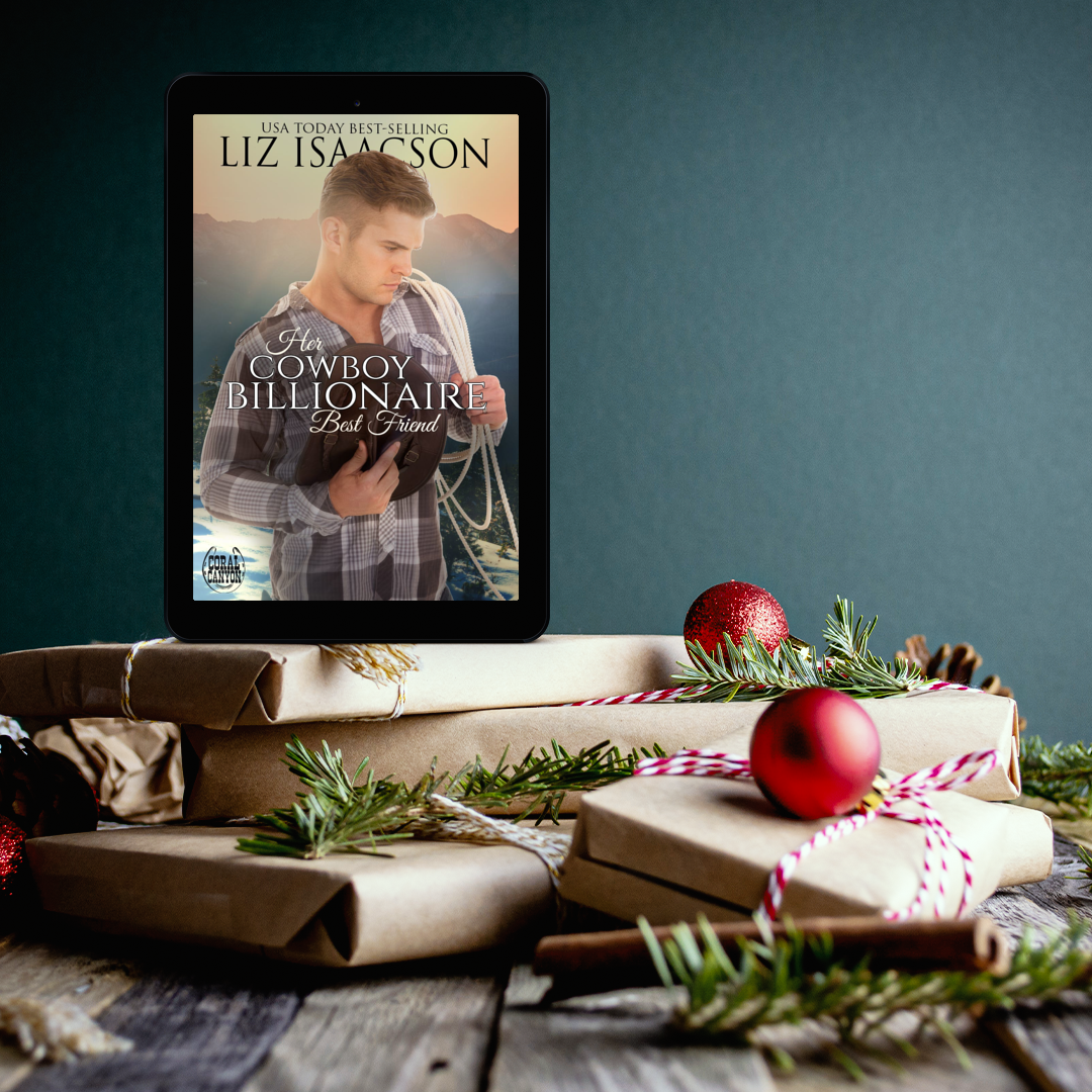 Book 1: Her Cowboy Billionaire Best Friend (Christmas in Coral Canyon™)