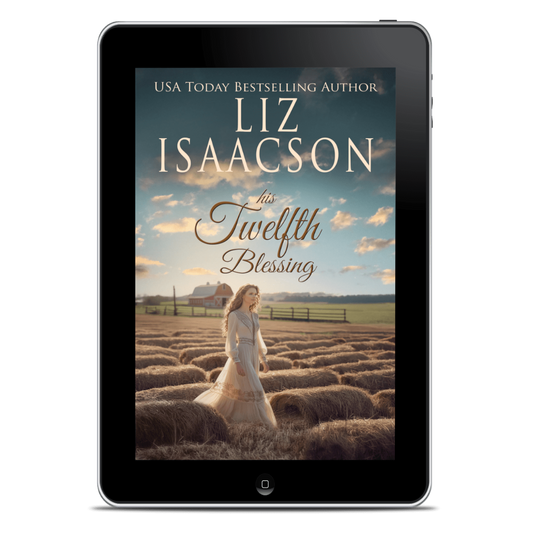 Digital book cover of 'His Twelfth Blessing' by Liz Isaacson on a tablet screen.