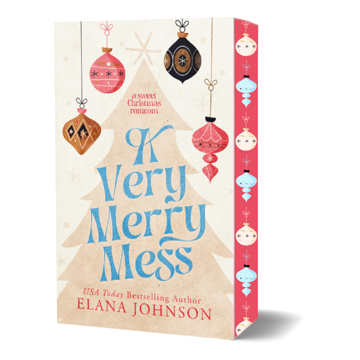 A Very Merry Mess Special Edition Clean and Sweet Christmas RomCom Paperback Preorder Shipping October 8