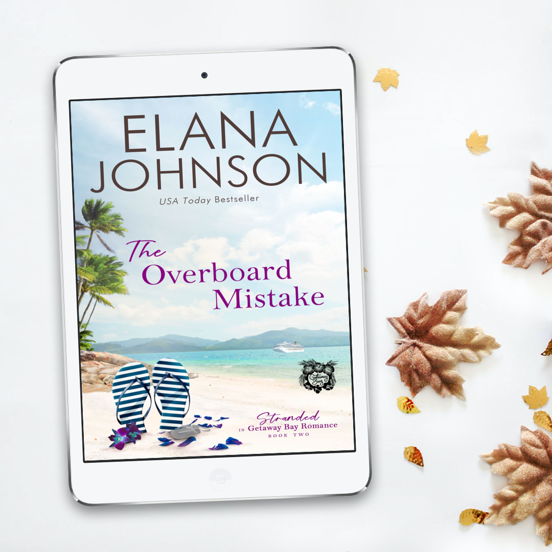 Book 2: The Overboard Mistake (Stranded in Getaway Bay® Romance)