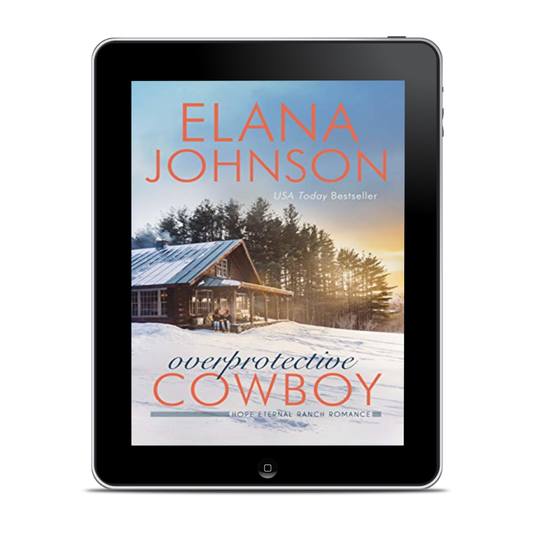 Book 2: Overprotective Cowboy (Hope Eternal Ranch)