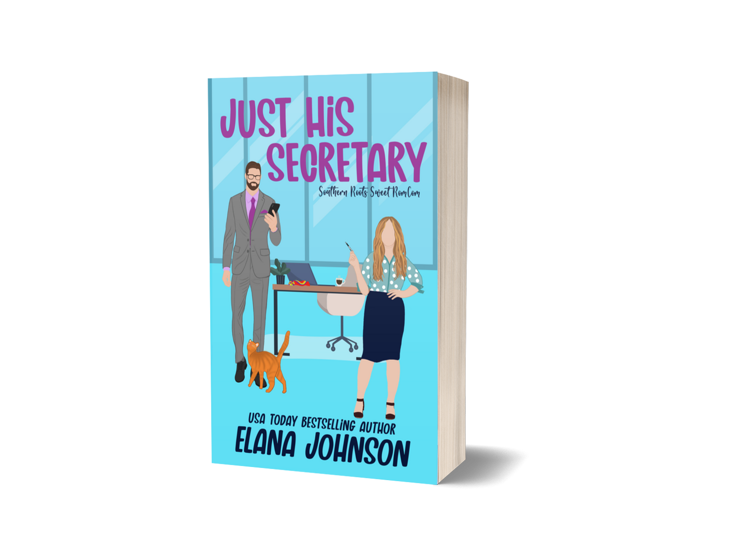 Book 1: Just His Secretary (Southern Roots Sweet RomCom)