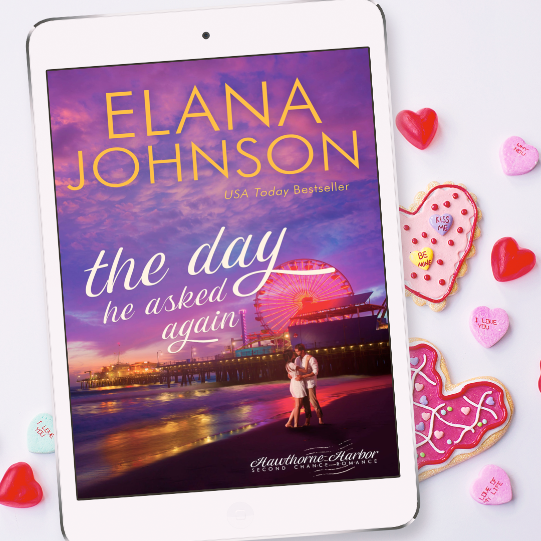 Book 7: The Day He Asked Again eBook (Hawthorne Harbor Romance)