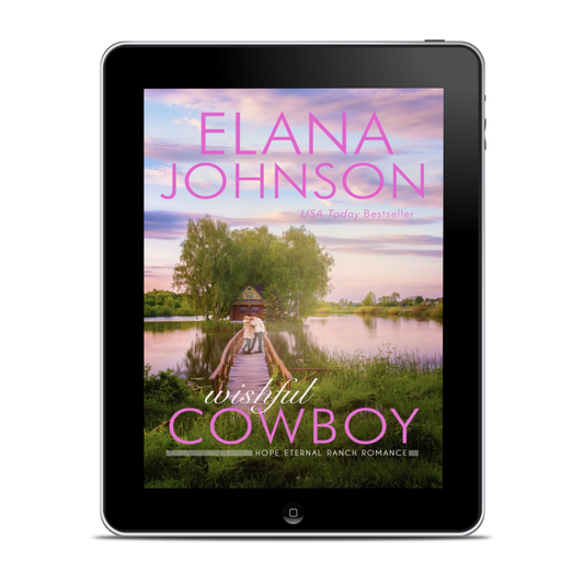 Book 5: Wishful Cowboy (Hope Eternal Ranch)