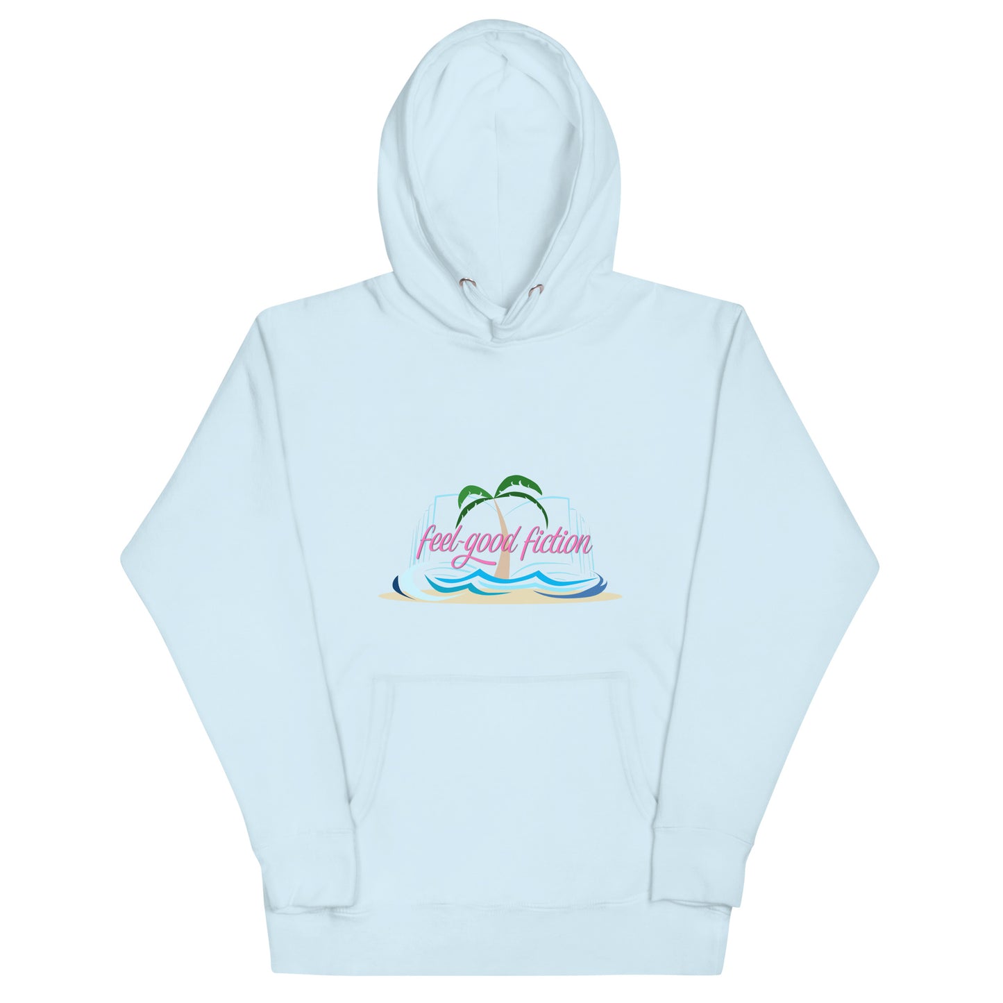 Feel-Good Fiction Unisex Hoodie